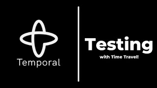 Time Travel Tests! Testing Async Workflows, Signals, and Queries with Temporal