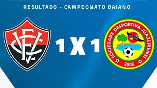 Vitória 1x1 Juazeirense | 1ª rodada | Campeonato Baiano 2022