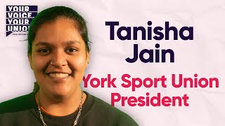 Tanisha Jain for York Sport Union President | 60 Second Manifestos | Elections 2023