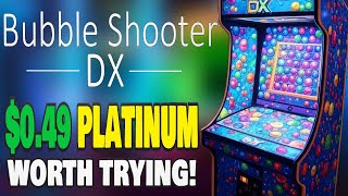 $0.49 Platinum Game Worth Trying - Bubble Shooter DX Quick Trophy Guide