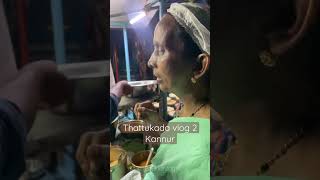 Thattukada vlog 2 #kannur