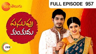 Pasupu Kumkuma - పసుపు కుంకుమ - Telugu Serial - EP - 957 - Ali Reza, Pallavi Gowda - Zee Telugu