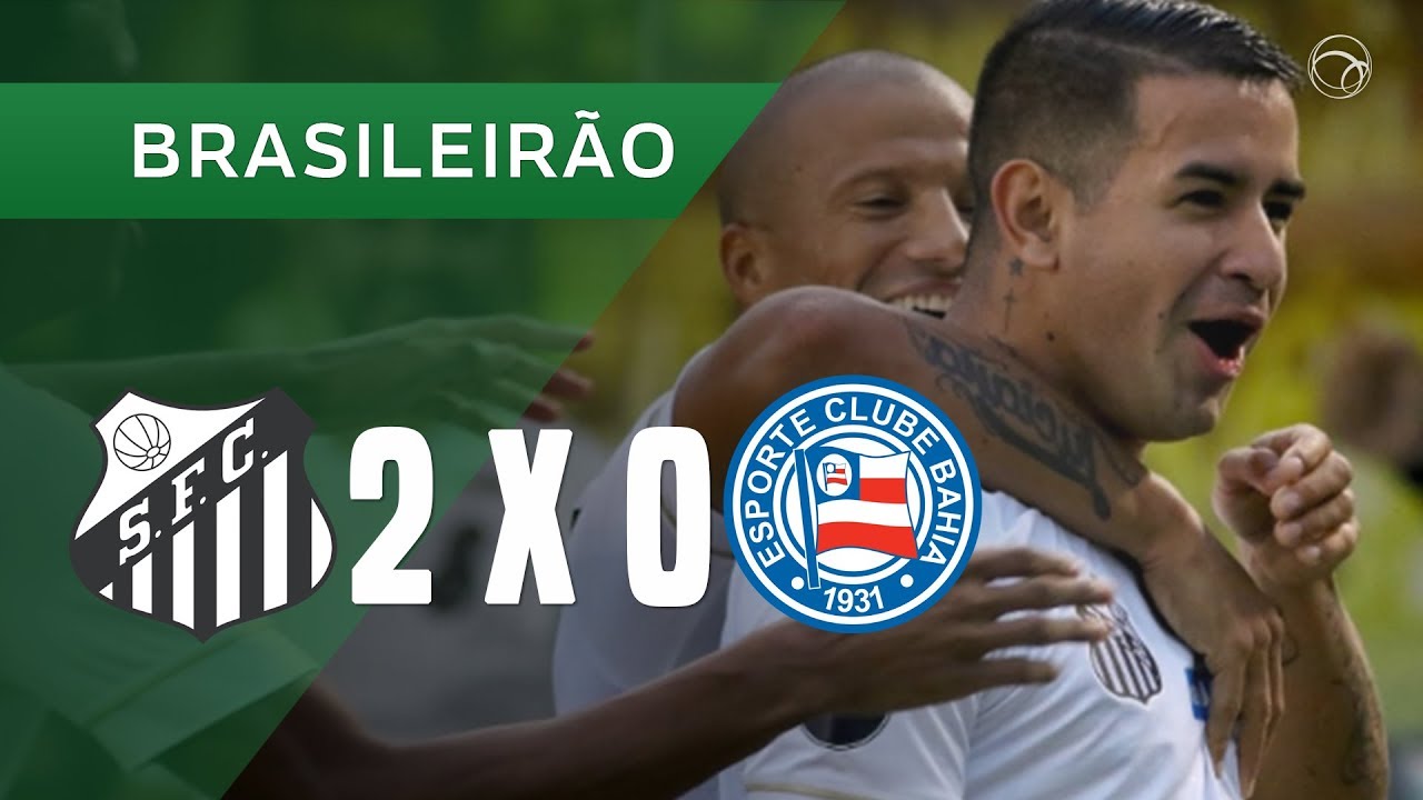 SANTOS 2 X 0 BAHIA - GOLS - 25/08 - BRASILEIRÃO 2018 - YouTube