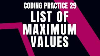 Python Problem: LIST OF MAXIMUM VALUES | Coding practice 29 | Python Coding Debugging | Nxtwave CCBP