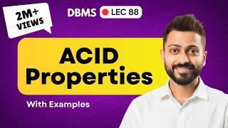 Lec-88: ACID Properties of a Transaction | Database Management System