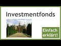 Investmentfonds und Investmentfondsgesellschaften - Wie funktioniert das?