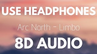 Arc North - Limbo (Ft. Veronica Bravo) (8D AUDIO) [8D Tunes Release]