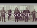 M&A Music | Estas Con El ( Video Oficial)