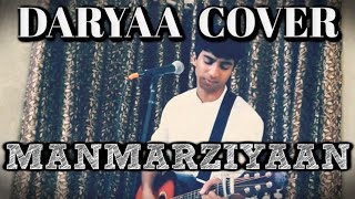 Daryaa | Manmarziyaan | Amit Trivedi | Tannish | Cover