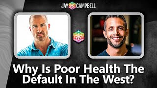 Why Is Poor Health The Default In The West?