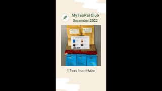 #MyTeaPalClub December 2022 - 4 Teas from Hubei