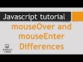 JavaScript mouseOver and mouseEnter Differences
