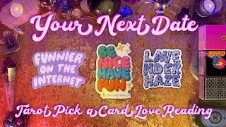 💘Your Next Date💘 Tarot Pick a Card Love Reading