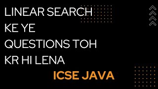 linear search important programs computer application icse java 2023
