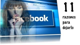 11 razones para dejar Facebook