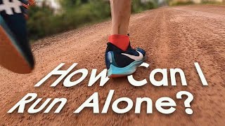 How Can I Run Alone? 3 ข้อสำคัญที่ทำให้ผมวิ่งคนเดียวยาวๆ ได้ทุกวันไม่มีเบื่อ