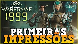 WARFRAME 1999 - PRIMEIRAS IMPRESSÕES | GAMEPLAY