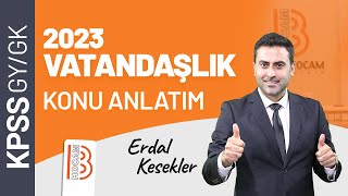 KPSS Vatandaşlık - İnsan Hakları Soru Çözümü 2 - Erdal KESEKLER - 2023