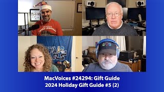 MacVoices #24924: 2024 Holiday Gift Guide #5 (2)