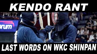 [KENDO RANT] - Last Words On The WKC Shinpan? Grading Strategy?