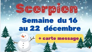 SCORPION semaine du 16 au 22 décembre