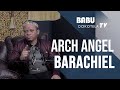 Babu Dokotela Tv   |  Arch ANGEL BARACHIEL