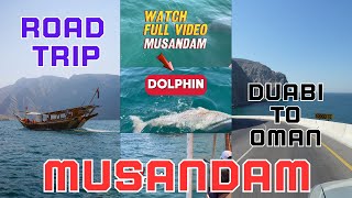 Let's Take A Road Trip Dubai to Oman Musandam 🚗 | Global Insights