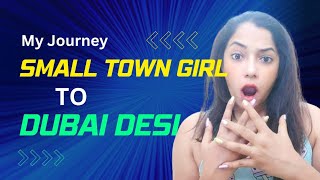 Small Town to Dubai Desi | My Journey Small Town to Dubai | Must Watch
