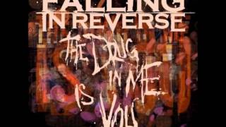 Falling in Reverse "The Drug in Me is You" (lyrics in description)