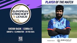 POTM:S.Rasik - HRT vs COB |Group A, Eliminator| European Cricket League 2024 |28 Feb 2024| ECL24.011