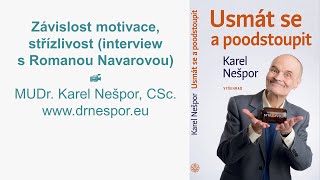 Závislost motivace, střízlivost (interview s Romanou Navarovou) In Czech