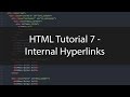 HTML Tutorial 7 - Internal Hyperlinks