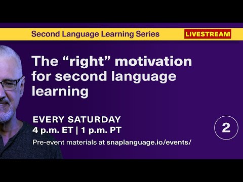 The “right” motivation for learning a second language L2L Series Week 2 of 12