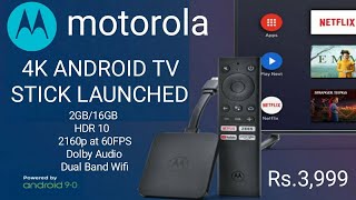 Motorola 4K Android Tv Stick Launched | All the Details