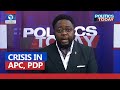 Leadership Crisis Rocks APC, PDP | Politics Today