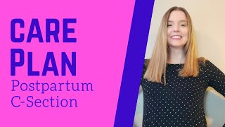 CARE PLAN: POSTPARTUM CESAREAN SECTION