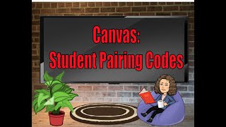 Locating a Student Pairing Code in Canvas