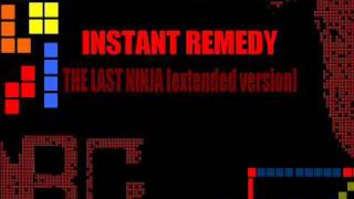 Instant Remedy - The Last Ninja Extended version [BGG!]