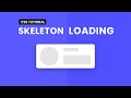 Skeleton Loading Animation CSS | HTML & CSS Tutorial