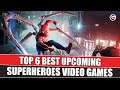 Top 6 Superheroes Games YOU Should be Excited About | Gaming Instincts