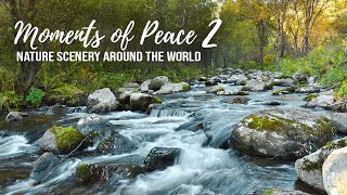 Moments of Peace 2 | Nature Scenery Around the World