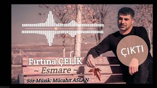 FIRTINA ÇELİK - ESMARE