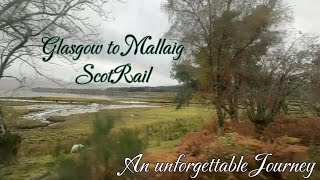 Slow travel Scotland, Glasgow to Mallaig on ScotRail through the Lowlands & Highlands.