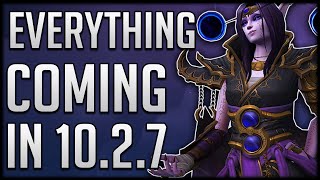 EVERYTHING Coming In Patch 10.2.7 - HUGE New Event, Harbinger Story Content & He