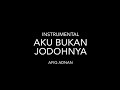 Aku Bukan Jodohnya - Tri Suaka (instrumental)