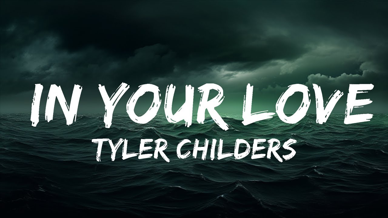 Tyler Childers - In Your Love (Lyrics) | Lyrics Zee Music - YouTube