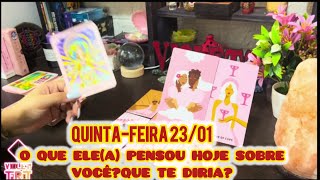 😍💬O QUE ELE(A) PENSOU HOJE 23/01 SOBRE MIM?QUE ME DIRIA?#tarot #tarotamor #tarotonline #tarotgratis