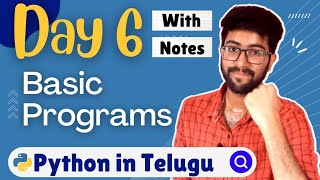 Day 6 : Basic programs in python | Python Course in Telugu | Vamsi Bhavani