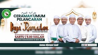 📢 LIVE Ceramah Umum Pelancaran Ihya’ Ramadan PAS Kelantan 1446H- 22 Feb 2025