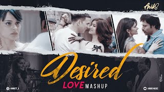 Desired Love Mashup | ANIK8 | Atif Aslam | Rahat Fateh Ali Khan | Lofi Song [Bollywood Lo-fi, Chill]